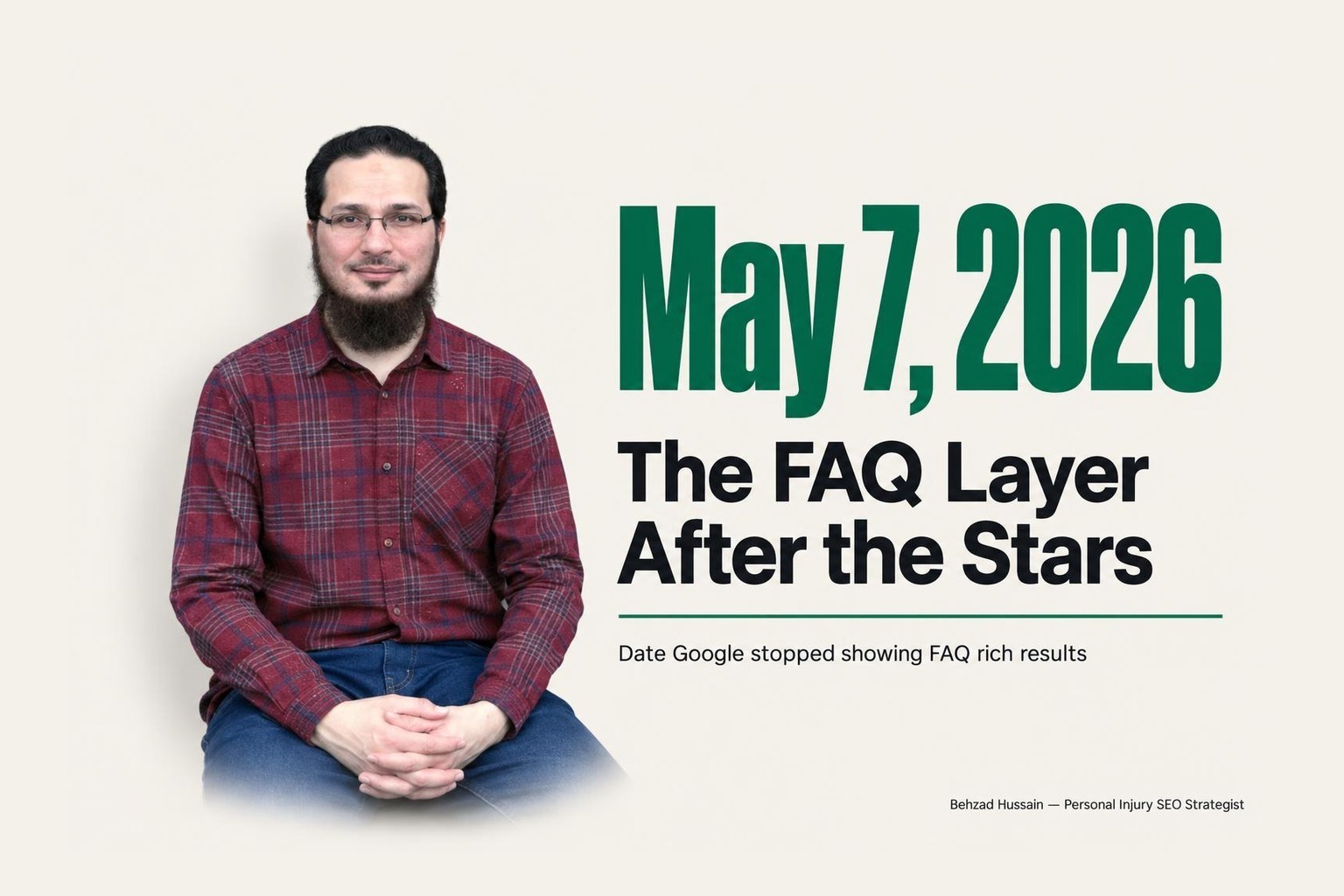 The FAQ Layer After the Stars: What Google's May 2026 Removal Actually Changed for Personal Injury Websites